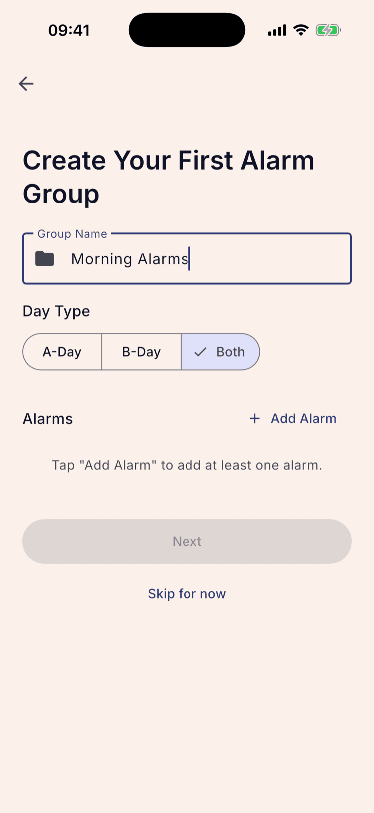 The Create Your First Alarm Group screen with the name “Morning Alarms” entered and a Day Type control offering A-Day, B-Day and Both, with Both selected.