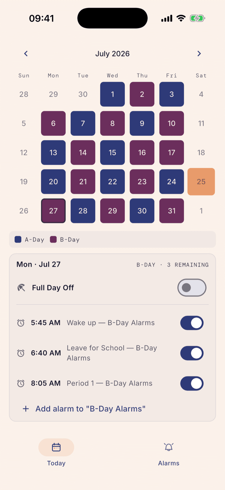 The day panel for Monday July 27, labelled B-Day, listing three alarms: 5:45 AM Wake up, 6:40 AM Leave for School, and 8:05 AM Period 1.